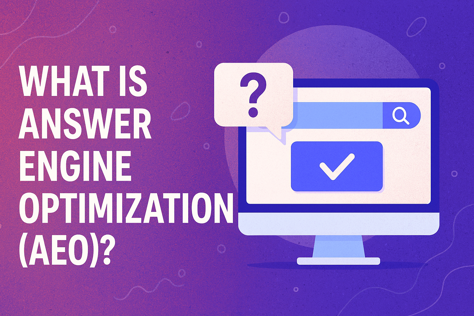Answer Engine Optimization (AEO): Rank in AI Search & Chatbots | 2025 Guide